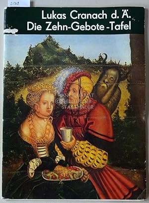 Lukas Cranach d.Ä. Die Zehn-Gebote-Tafel. [= Seemann Kunstmappe]