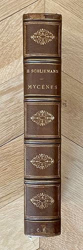 Mycènes. Récit des recherches et découvertes faites à Mycènes et à Tirynthe