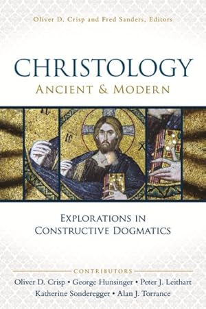 Seller image for Christology, Ancient & Modern : Explorations in Constructive Dogmatics for sale by GreatBookPrices