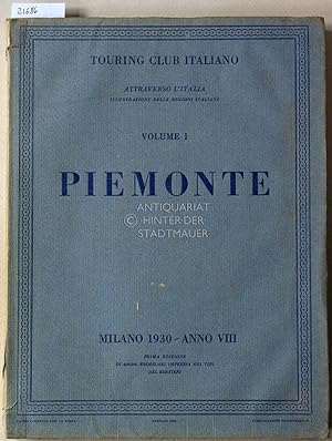 Piemonte. Attraverso l`Italia: Volume 1.