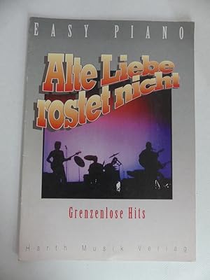 Alte Liebe rostet nicht - grenzenlose Hits