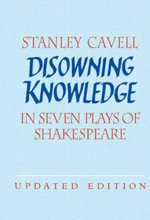 Immagine del venditore per Disowning Knowledge : In Seven Plays of Shakespeare venduto da GreatBookPrices