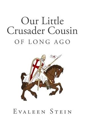 Seller image for Our Little Crusader Cousin of Long Ago for sale by GreatBookPrices