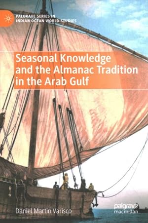 Bild des Verkufers fr Seasonal Knowledge and the Almanac Tradition in the Arab Gulf zum Verkauf von GreatBookPrices