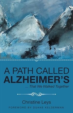 Imagen del vendedor de Path Called Alzheimer's : That We Walked Together a la venta por GreatBookPrices
