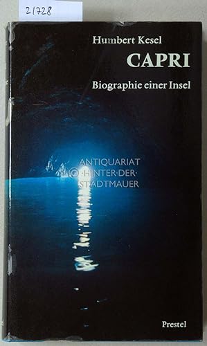 Capri: Biographie einer Insel.