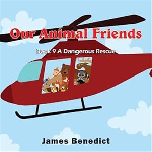 Imagen del vendedor de Our Animal Friends: A Dangerous Rescue a la venta por GreatBookPrices