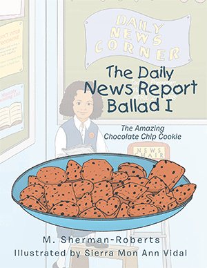 Imagen del vendedor de Daily News Report Ballad I : The Amazing Chocolate Chip Cookie a la venta por GreatBookPrices