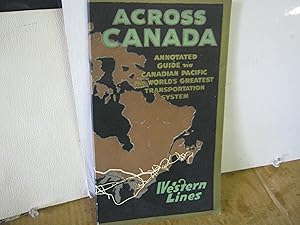 Across Canada Annotated Guide Via Canadian Pacific The World's Greatest Transportation System Wes...