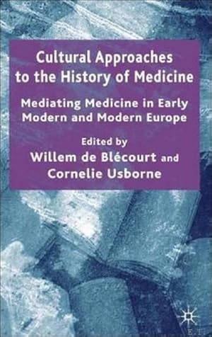 Bild des Verkufers fr Cultural Approaches to the History of Medicine zum Verkauf von BOOKSELLER  -  ERIK TONEN  BOOKS