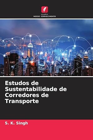 Bild des Verkufers fr Estudos de Sustentabilidade de Corredores de Transporte zum Verkauf von moluna