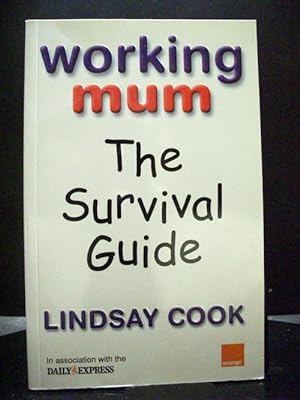 Working Mum: The Survival Guide