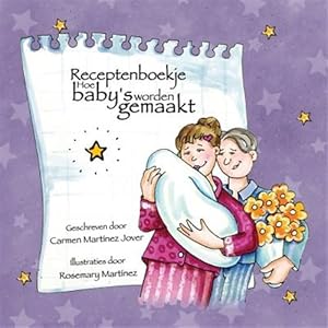 Seller image for Receptenboekje hoe baby's worden gemaakt -Language: dutch for sale by GreatBookPrices