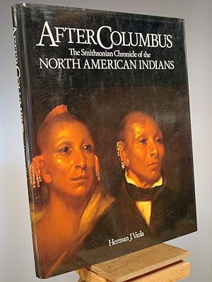 Seller image for After Columbus: The Smithsonian Chronicle of the North American Indians for sale by Henniker Book Farm and Gifts