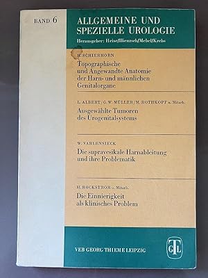 Imagen del vendedor de Topographische und Angewandte Anatomie der Harn- und mnnlichen Genitalorgane - in: Allgemeine und spezielle Urologie, Band 6. Band 2/4/5/9/10/11 auch vorhanden a la venta por Brita Marx Flming Antik