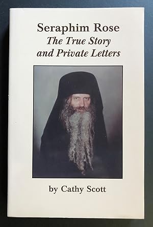 Imagen del vendedor de Seraphim Rose : The True Story and Private Letters a la venta por Philip Smith, Bookseller