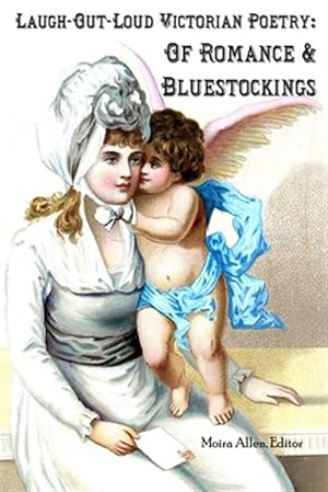 Immagine del venditore per Laugh-Out-Loud Victorian Poetry: Of Romance & Bluestockings venduto da GreatBookPrices
