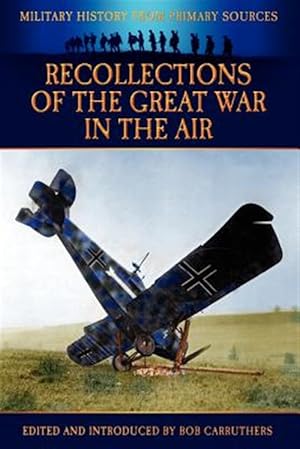 Image du vendeur pour Recollections of the Great War in the Air mis en vente par GreatBookPrices