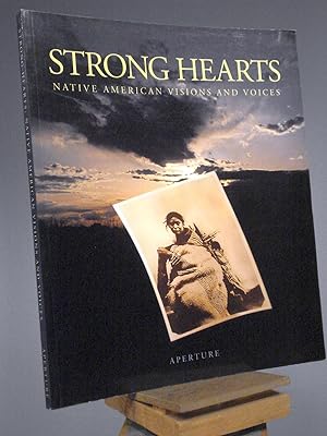 Seller image for Strong Hearts: Native American Visions and Voices for sale by Henniker Book Farm and Gifts