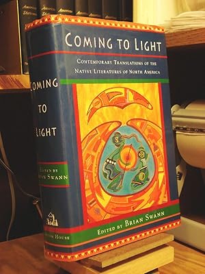 Coming to Light: Contemporary Translations of the Native Literatures of North America