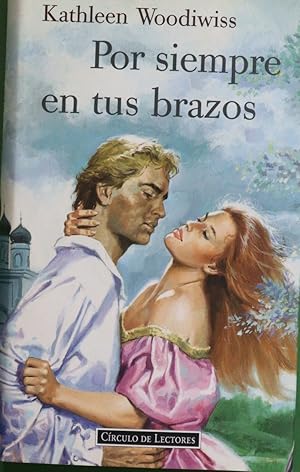 Imagen del vendedor de Por siempre en tus brazos a la venta por Librera Alonso Quijano