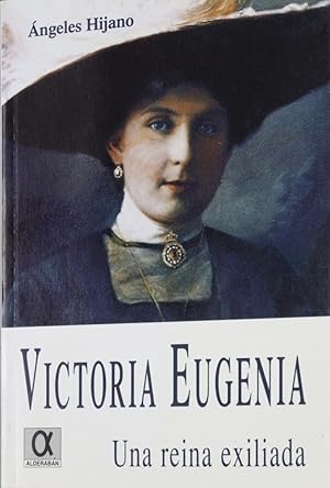 Bild des Verkufers fr Victoria Eugenia de Battenberg (1887-1969) una reina exiliada zum Verkauf von Librera Alonso Quijano