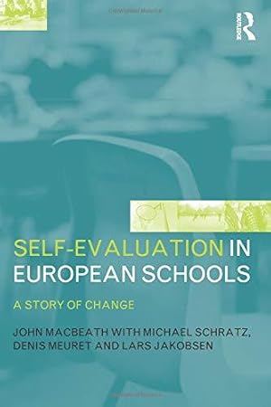 Bild des Verkufers fr Self-Evaluation in European Schools: A Story of Change zum Verkauf von WeBuyBooks