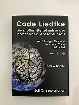 Image du vendeur pour Code Liedtke: Die groen Geheimnisse der Menschheit entschlsselt. Kunst, heiliger Gral und Leonardo Code dekodiert. Zeit fr Innovationen mis en vente par Berg-Berg Bcherwelt