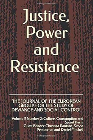 Seller image for Justice, Power and Resistance: Culture, Consumption and Social Harm for sale by WeBuyBooks