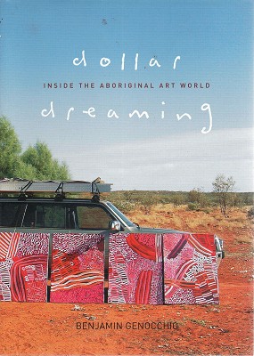 Dollar Dreaming: Inside the Aboriginal Art World