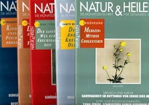 Natur&Heilen. Die Monatszeitschrift für gesundes Leben. Mai 5/ Juni 6/ Juli 7/ August 8/ Septembe...