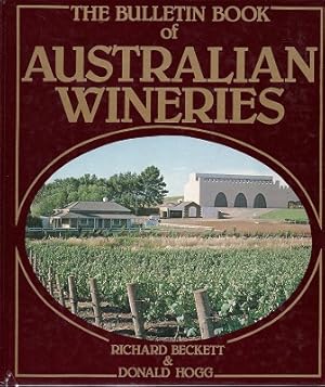 Imagen del vendedor de The Bulletin Book Of Australian Wineries a la venta por Marlowes Books and Music