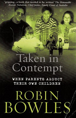 Seller image for Taken In Contempt: When Parents Abduct Their Own Children for sale by Marlowes Books and Music