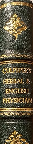 Culpepper's Complete Herbal , and English Physician; wherein several herbs.