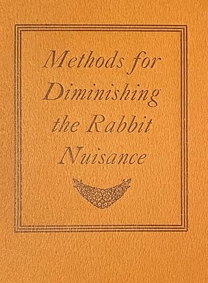 Papers Relating to Methods for Diminishing the Rabbit Nuisance