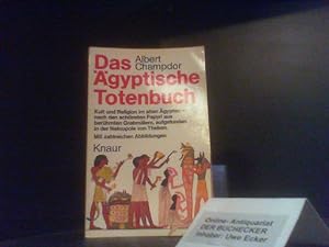 Das ägyptische Totenbuch : Kult u. Religion im Alten Ägypten ; nach d. schönsten Papyri aus berüh...