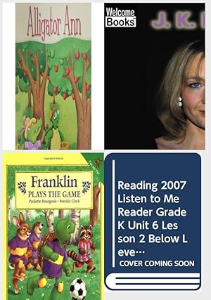 Seller image for Children's Fun & Educational 4 Pack Paperback Book Bundle (Ages 3-5): READING 2007 LISTEN TO ME READER GRADE K UNIT 2 LESSON 1 BELOW LEVEL: ALLIGATOR ANN, J.K. Rowling Welcome Books, Franklin Plays the Game, Reading 2007 Listen to Me Reader, Grade K, Unit 6, Lesson 2, Below Level: Hopscotch for sale by InventoryMasters