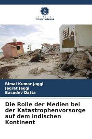 Seller image for Die Rolle der Medien bei der Katastrophenvorsorge auf dem indischen Kontinent for sale by AHA-BUCH GmbH