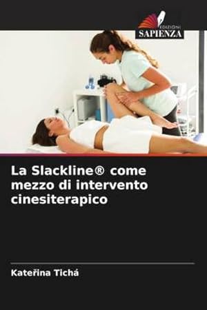 Seller image for La Slackline come mezzo di intervento cinesiterapico for sale by AHA-BUCH GmbH