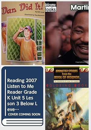 Image du vendeur pour Children's Fun & Educational 4 Pack Paperback Book Bundle (Ages 3-5): READING 2007 LISTEN TO ME READER GRADE K UNIT 3 LESSON 3 BELOW LEVEL: DAN DID IT!, Martin Luther King, Jr. Real People, Reading 2007 Listen to Me Reader, Grade K, Unit 5, Lesson 3, Below Level: Bud the Mud Bug, Animated Stories from the Book Of Mormon mis en vente par InventoryMasters