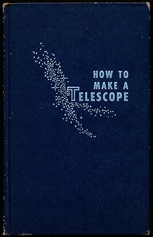 Imagen del vendedor de HOW TO MAKE A TELESCOPE. a la venta por Alkahest Books