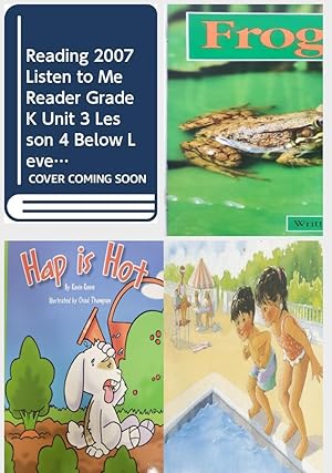 Imagen del vendedor de Children's Fun & Educational 4 Pack Paperback Book Bundle (Ages 3-5): READING 2007 LISTEN TO ME READER GRADE K UNIT 3 LESSON 4 BELOW LEVEL: DAD AND FIF FAN, READY READERS, STAGE 4, BOOK 15, FROG AND TOAD, READING 2007 LISTEN TO ME READER GRADE K UNIT 4 LESSON 1 BELOW LEVEL: HAP IS HOT!, Dive in Celebration Press Ready Readers a la venta por InventoryMasters