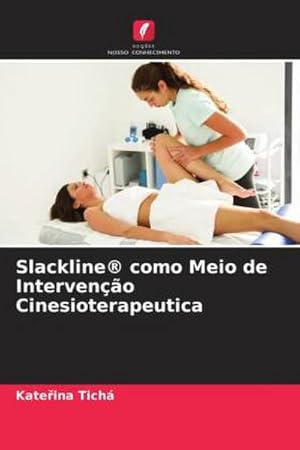 Seller image for Slackline como Meio de Interveno Cinesioterapeutica for sale by AHA-BUCH GmbH