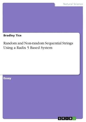 Image du vendeur pour Random and Non-random Sequential Strings Using a Radix 5 Based System mis en vente par AHA-BUCH GmbH