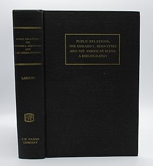Image du vendeur pour Public relations, the Edward L. Bernayses and the American Scene: A Bibliography mis en vente par Open Boat Booksellers