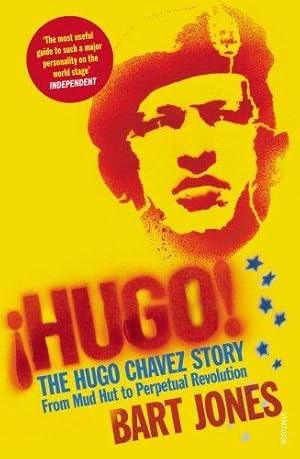 Seller image for Hugo!: The Hugo Chávez Story from Mud Hut to Perpetual Revolution for sale by WeBuyBooks