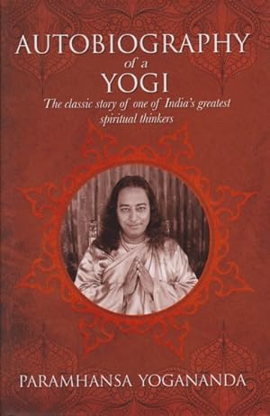 Image du vendeur pour Autobiography of a Yogi : The Classic Story of One of India's Greatest Spiritual Thinkers mis en vente par GreatBookPrices