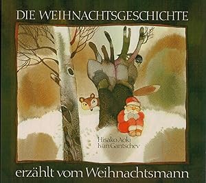 Bild des Verkufers fr Die Weihnachtsgeschichte erz?hlt vom Weihnachtsmann zum Verkauf von Antiquariat Hans Wger