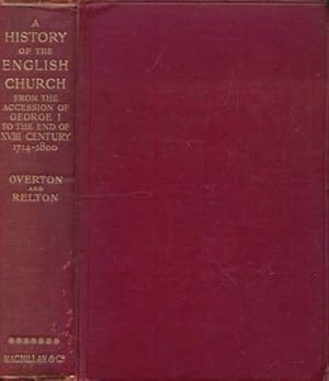 Image du vendeur pour The English Church from the Accession of George I to the End of the Eighteenth Century (1714-1800). A History of the English Church. Volume VII mis en vente par Barter Books Ltd