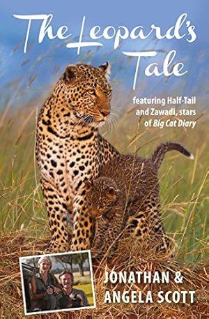 Bild des Verkufers fr The Leopard's Tale: featuring Half-Tail and Zawadi, stars of Big Cat Diary (Bradt Travel Guides (Travel Literature)) zum Verkauf von WeBuyBooks